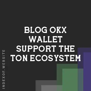 Does OKX Wallet Support the TON Ecosystem? Full 2026 Guide | Logo - Indexof